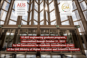 Excellence of AUS engineering graduate programs reaffirmed with renewed CAA accreditation