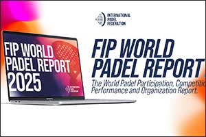 Online the FIP World Padel Report 2025, a comprehensive analysis of a sport in constant growth