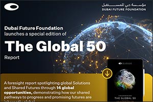 Dubai Future Foundation Highlights 14 Global Opportunities Fostering International Collaboration in Shaping the Future