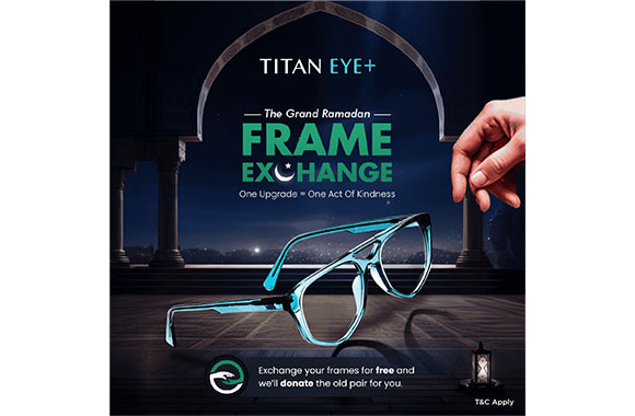 Titan Eye+ launches 'Free Frame Exchange Programme' this Ramadan, embracing the spirit of giving