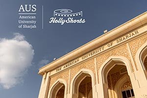 AUS College of Architecture, Art and Design partners with HollyShorts MENA film festival